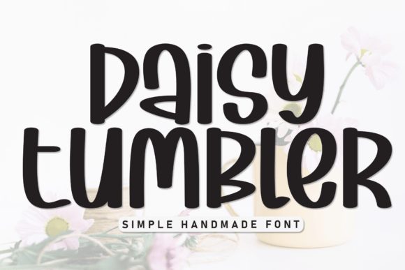 Daisy Tumbler Font: A Whimsical Typeface for Handmade Creations
