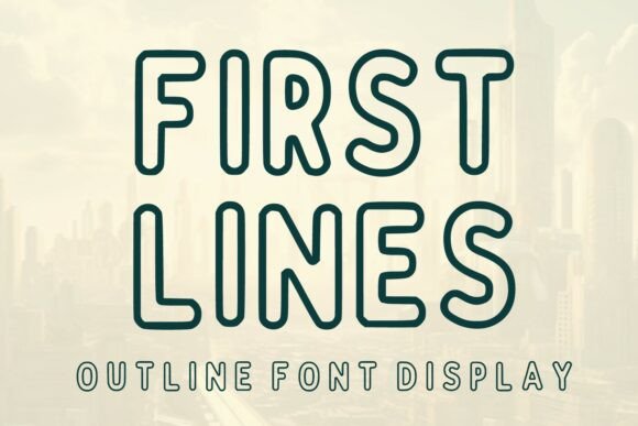 First Lines: A Modern Outline Display Font for Editorial Design