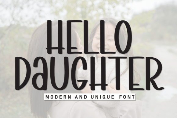 Hello Daughter: A Sweet and Friendly Display Font