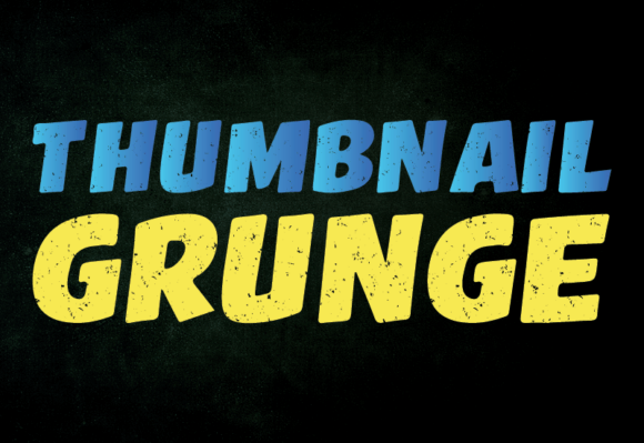 Thumbnail Grunge: Bold Display Fonts for High-Impact Branding